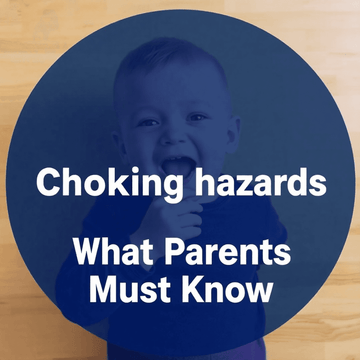 Preventing Choking Hazards: What Parents Must Know Now