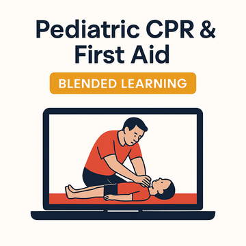 Pediatric CPR & First Aid - (Blended Learning)